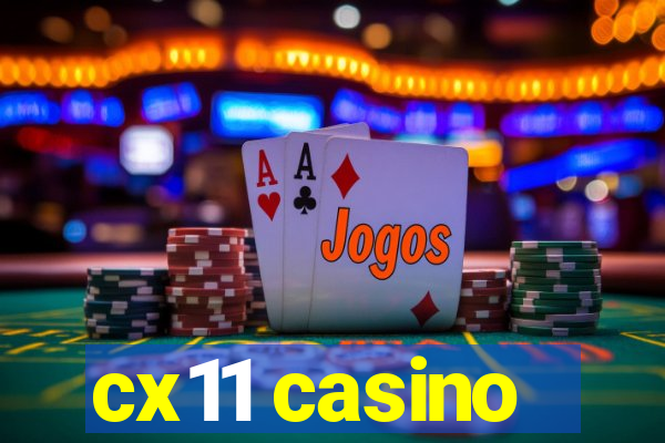 cx11 casino